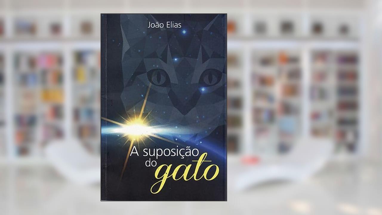 Capa de A Suposição do Gato, do autor João Elias