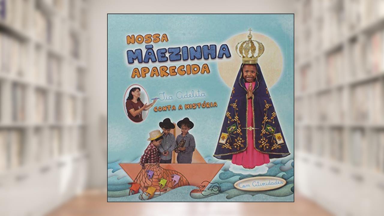 Capa de Nossa Mãezinha Aparecida, do autor Adelita Frulane