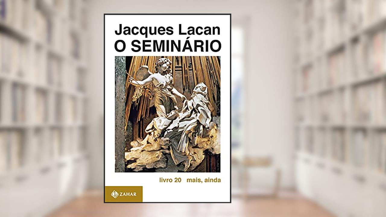 Capa de O Seminário, livro 20: Mais, ainda, do autor Jacques Lacan