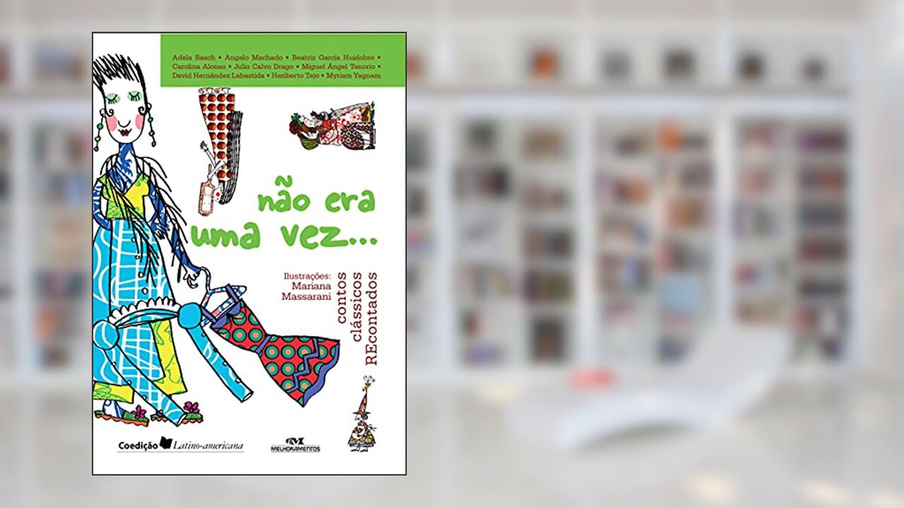 Capa de Não Era uma Vez...: Contos Clássicos Recontados, do autor Ângelo Machado; outros autores