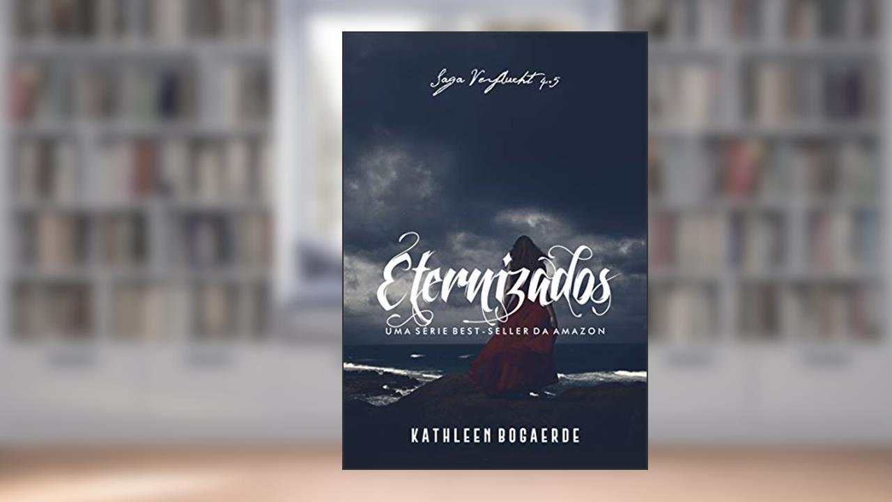 Capa de Eternizados: Conto da Saga Verflucht, do autor Kathleen Bogaerde