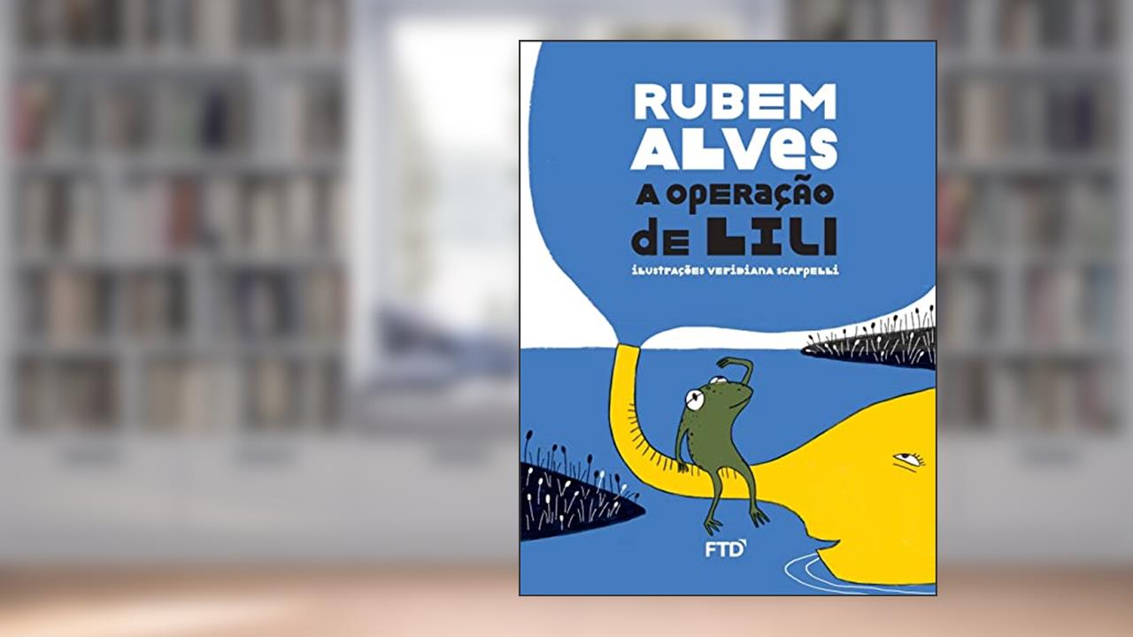 A Operação de Lili, do autor Rubem Alves