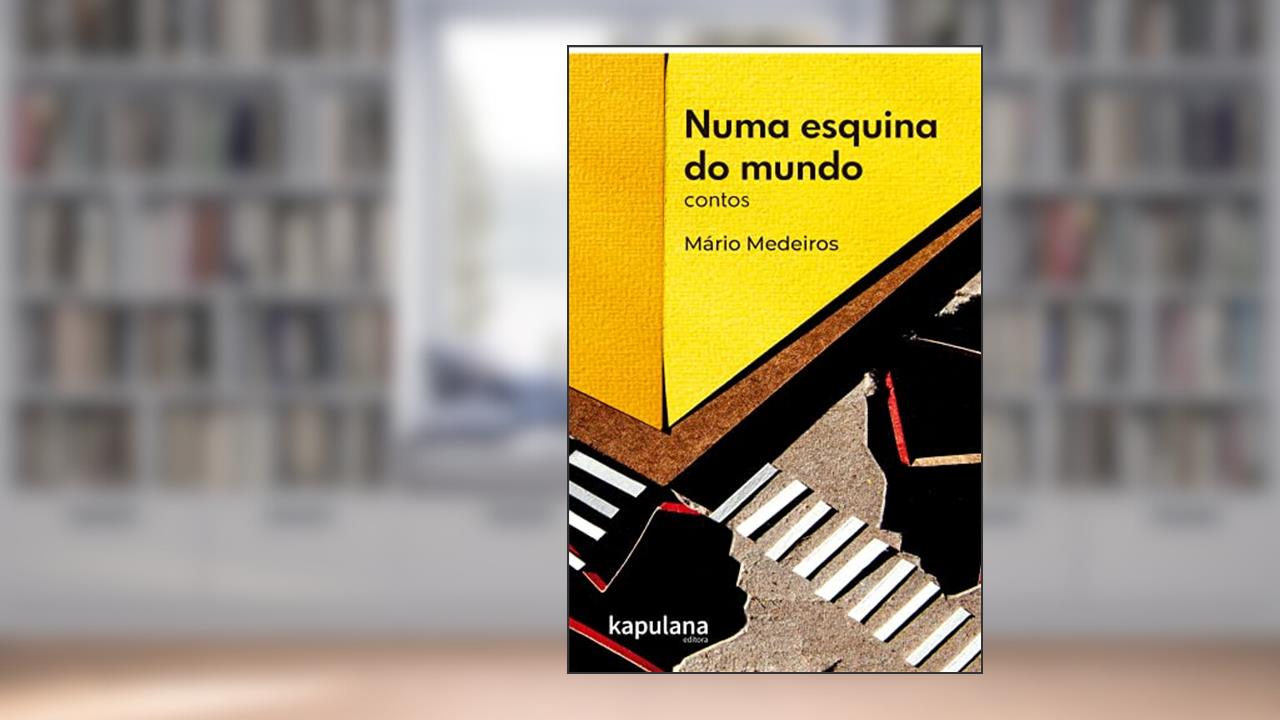 Capa de Numa Esquina do Mundo: Contos, do autor Mário Medeiros