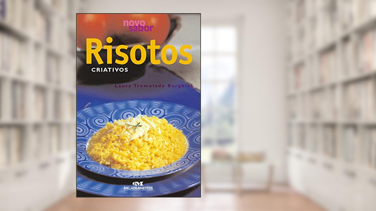 Capa de Risotos criativos, do autor Laura Tremolada Barghini