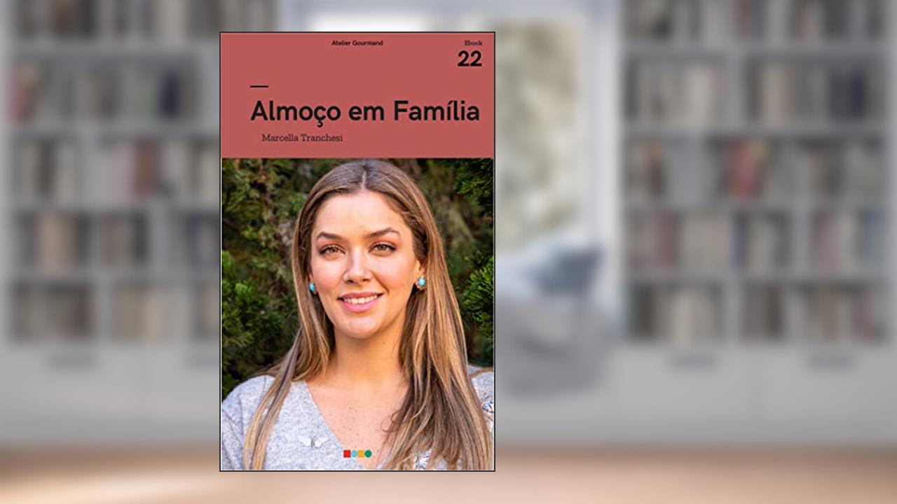Capa de Almoço de Família: Tá na Mesa, do autor Atelier Gourmand; Marcella Tranchesi