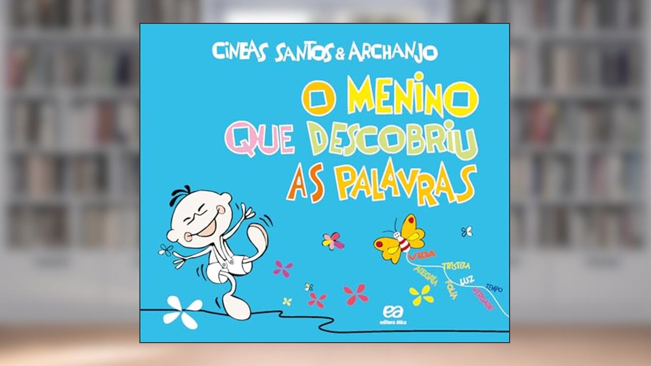 O menino que descobriu as palavras, de Cineas Santos