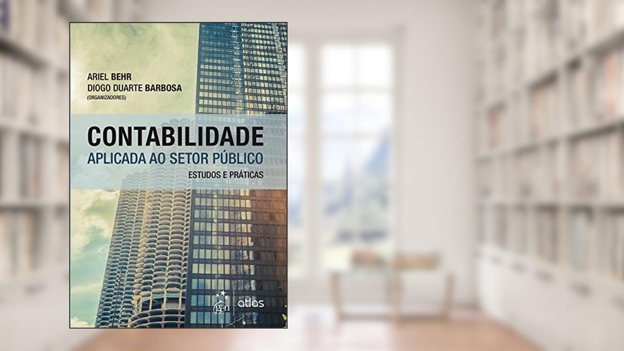 Capa de Contabilidade Aplicada Ao Setor Público: Estudos e Práticas, do autor Diogo Duarte Barbosa; Ariel Behr