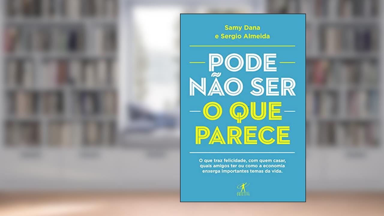 Capa de Pode não ser o que parece, do autor Samy Dana; Sergio Almeida