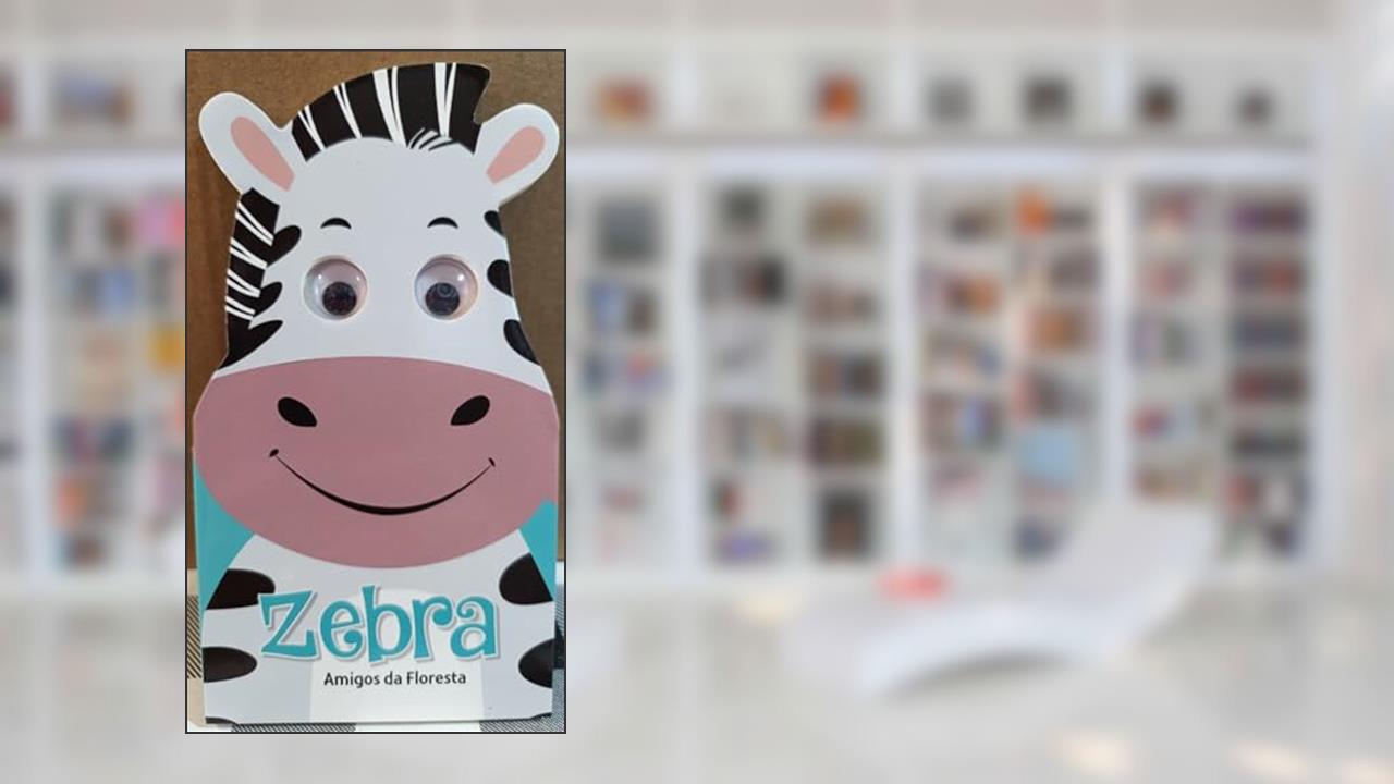 Olhinhos Amigos da Floresta - Zebra, do autor Pé Da Letra