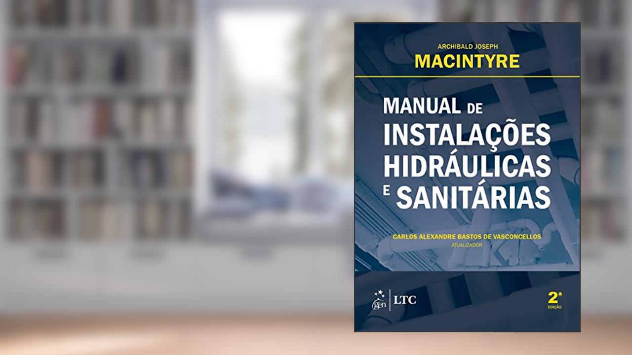 Capa de Manual de Instalações Hidráulicas e Sanitárias, do autor Archibald Joseph MACINTYRE