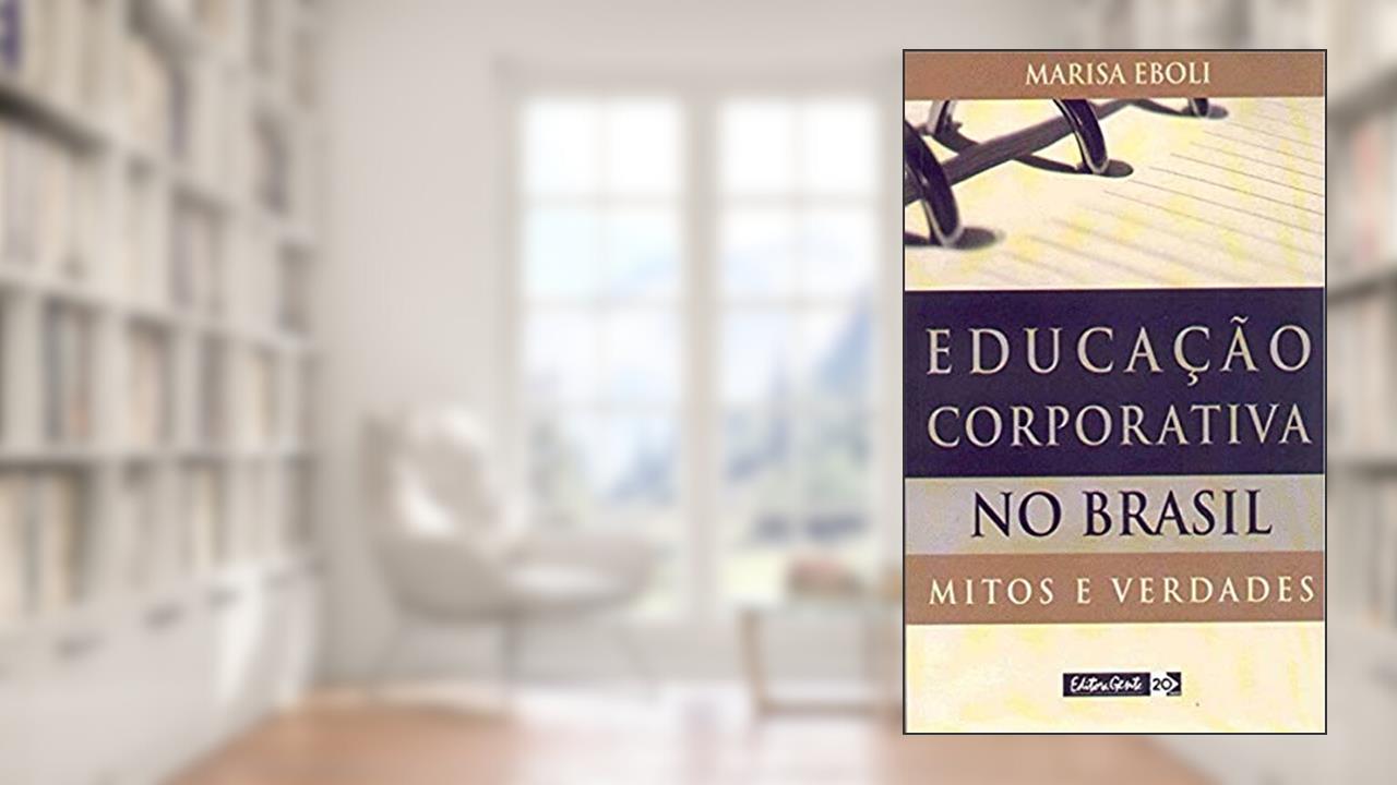 Capa de Educação corporativa no Brasil, do autor Marisa Pereira Eboli