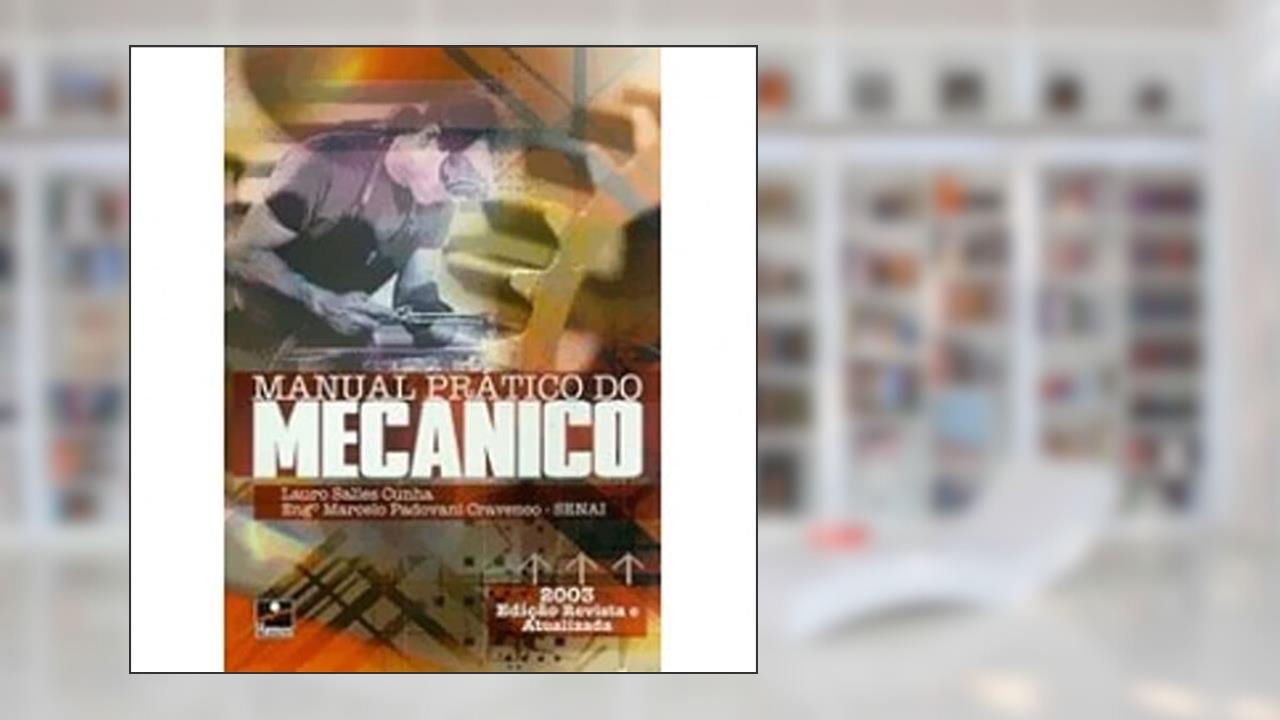 Manual Prático do Mecânico, do autor M. Padovani Crave; Lauro S. Cunha
