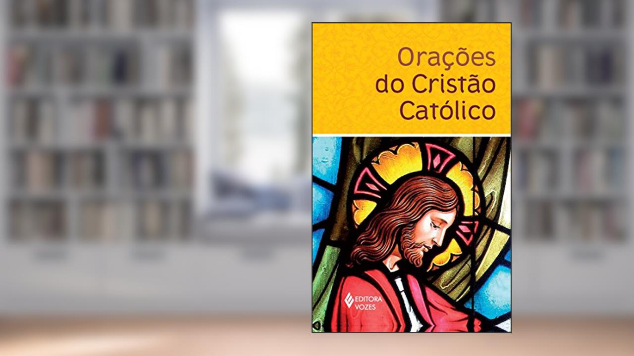 Capa de Orações do cristão católico, do autor Edrian Josué Pasini
