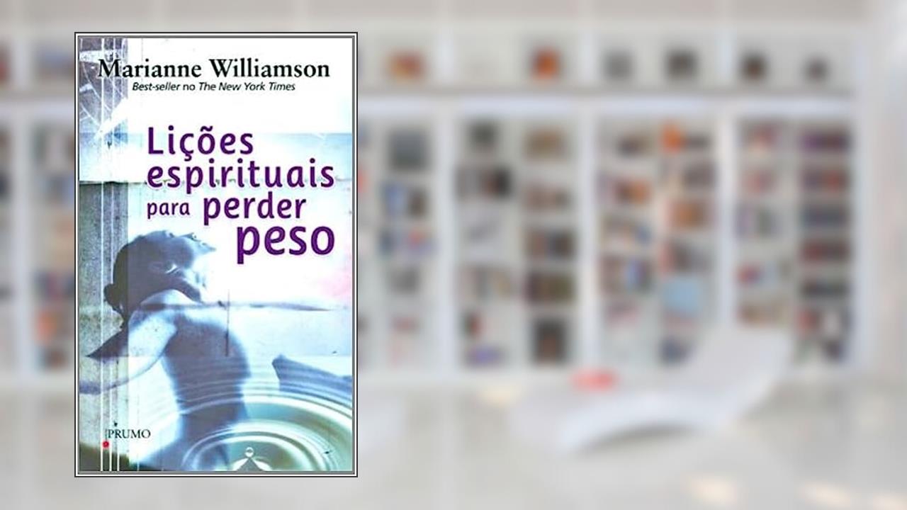 Capa de Lições espirituais para perder peso, do autor Marianne Williamson