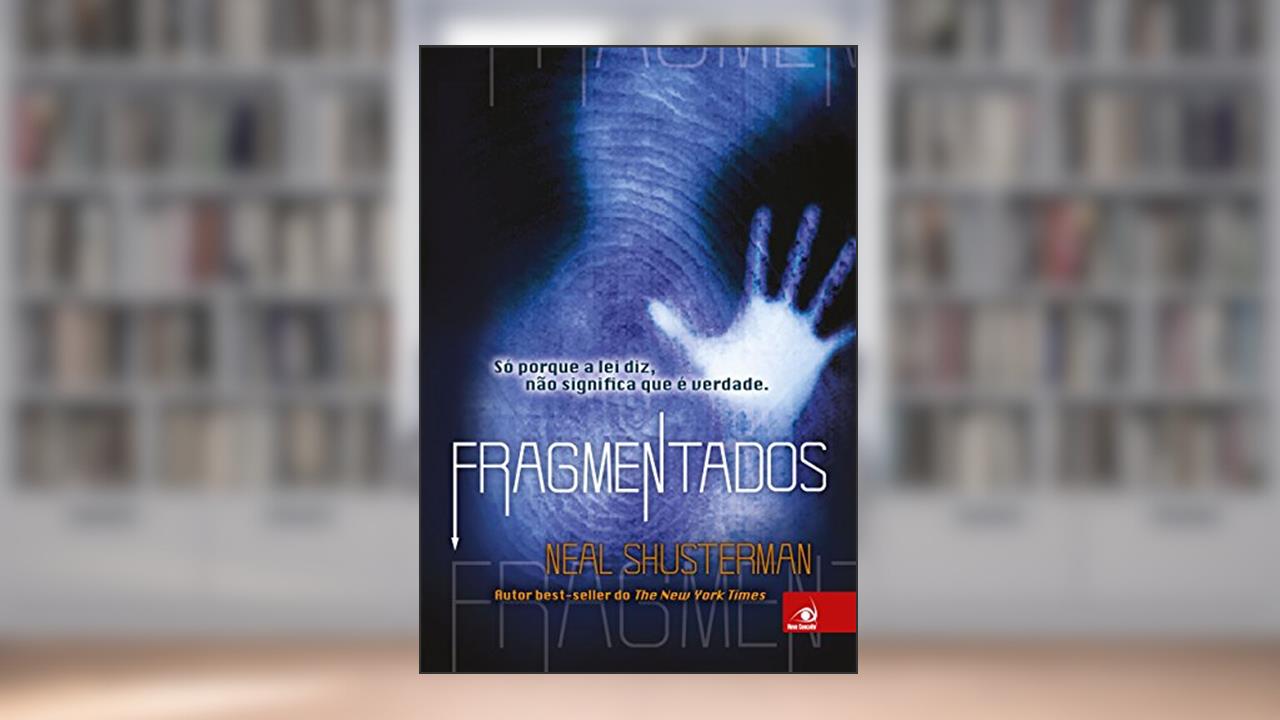 Capa de Fragmentados, do autor Neal Shusterman
