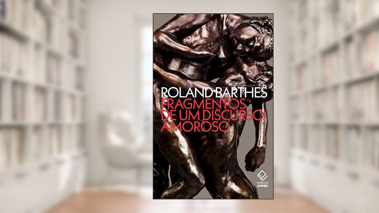 Capa de Fragmentos de um discurso amoroso, do autor Roland Barthes