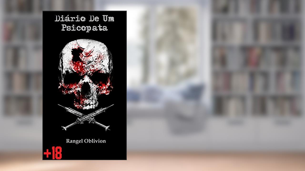 Diário de um Psicopata, do autor Rangel Oblivion