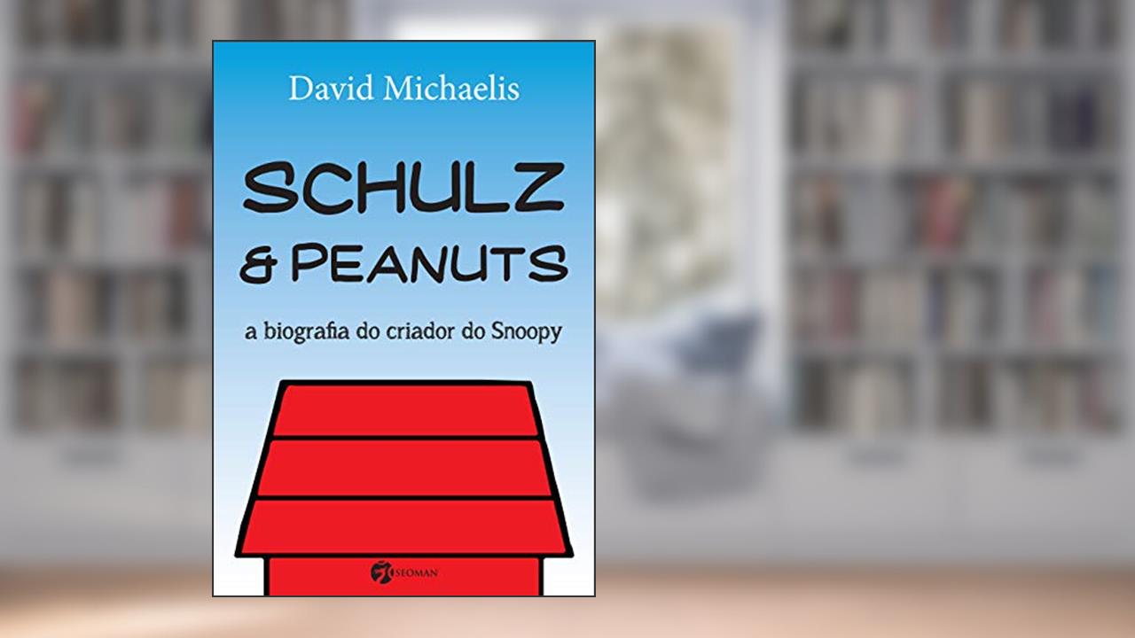 Capa de Schulz e Peanuts: a Biografia do Criador do Snoopy, do autor David Michaelis