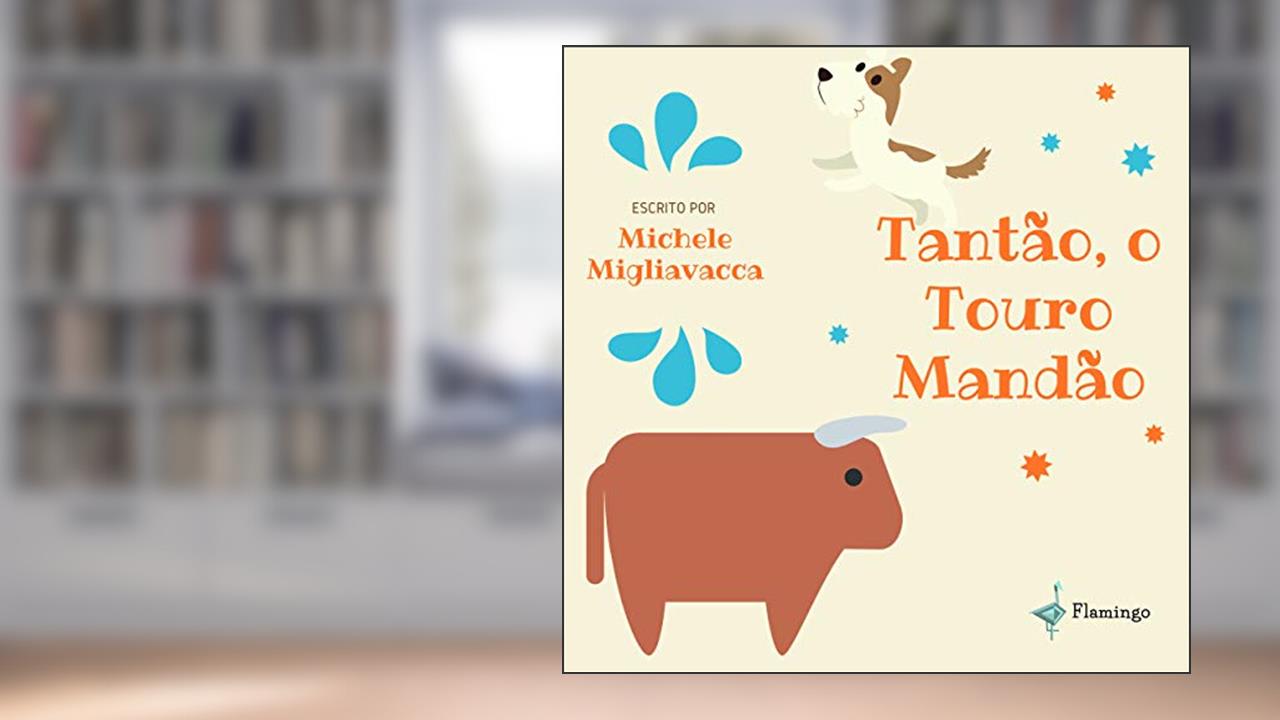 Capa de Tantão, o Touro Mandão: Volume 1, do autor Migliavacca Michele