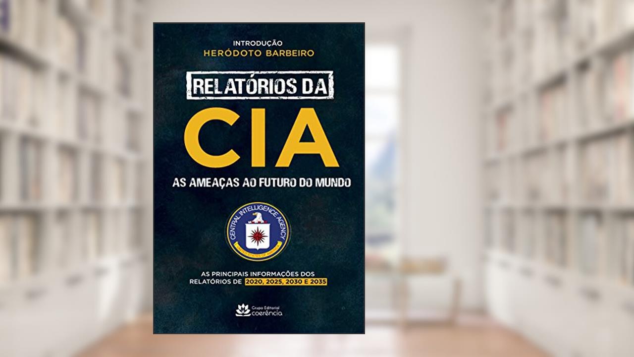 Capa de Relatórios da CIA, do autor Heródoto Barbeiro