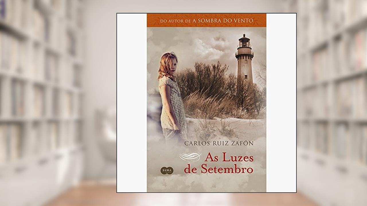 Capa de As luzes de setembro, do autor Carlos Ruiz Zafón
