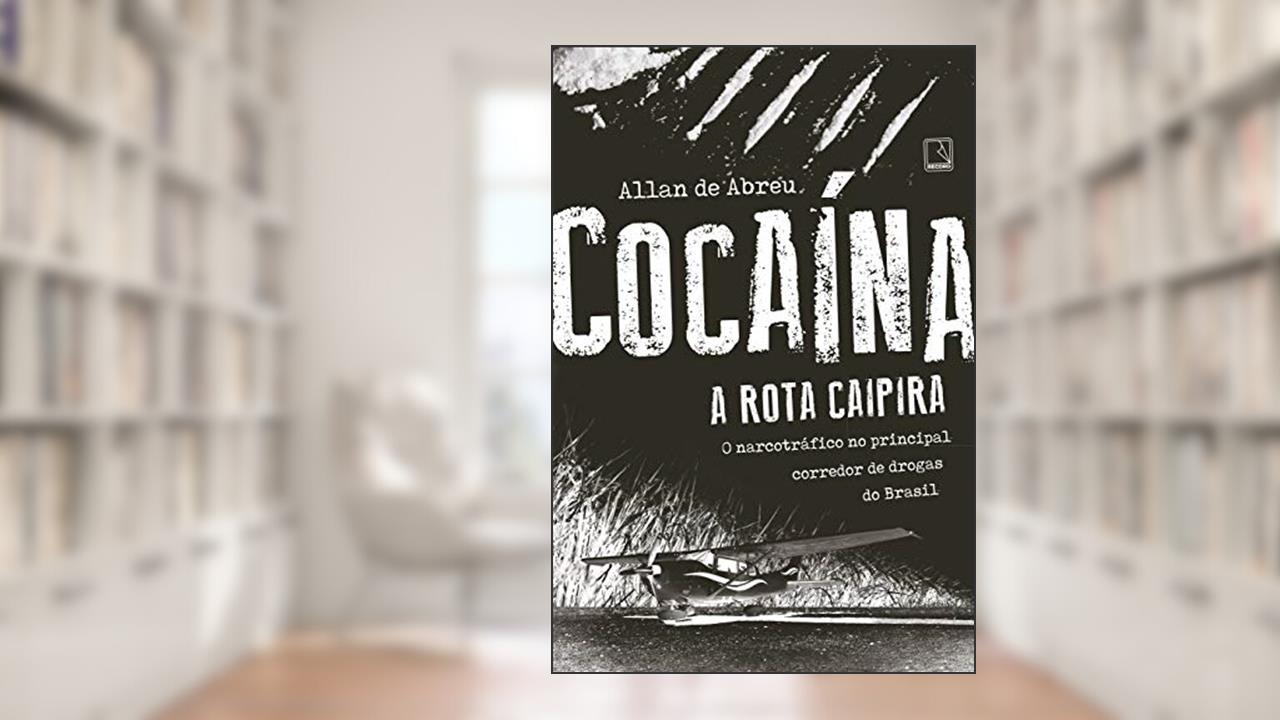 Capa de Cocaína: A rota caipira: A rota caipira, do autor Allan de Abreu