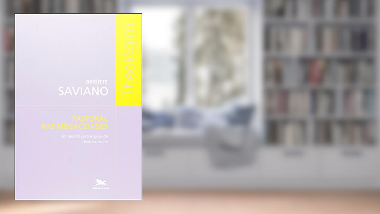 Capa de Pastoral nas megacidades - Um desafio para a Igreja da América Latina, do autor Brigitte Saviano