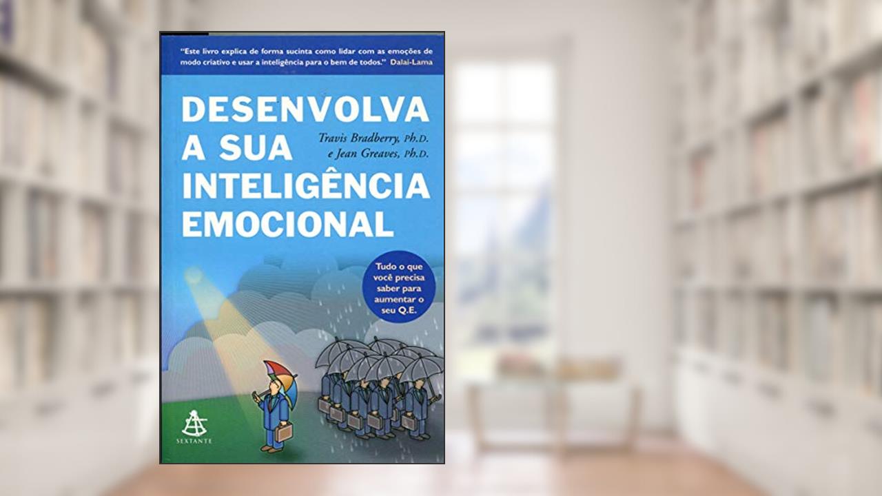Capa de Desenvolva A Sua Inteligência Emocional, do autor Travis Bradberry; Jean Greaves