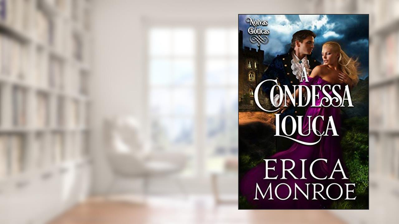 Capa de A Condessa louca (Noivas góticas Livro 1), do autor Erica Monroe