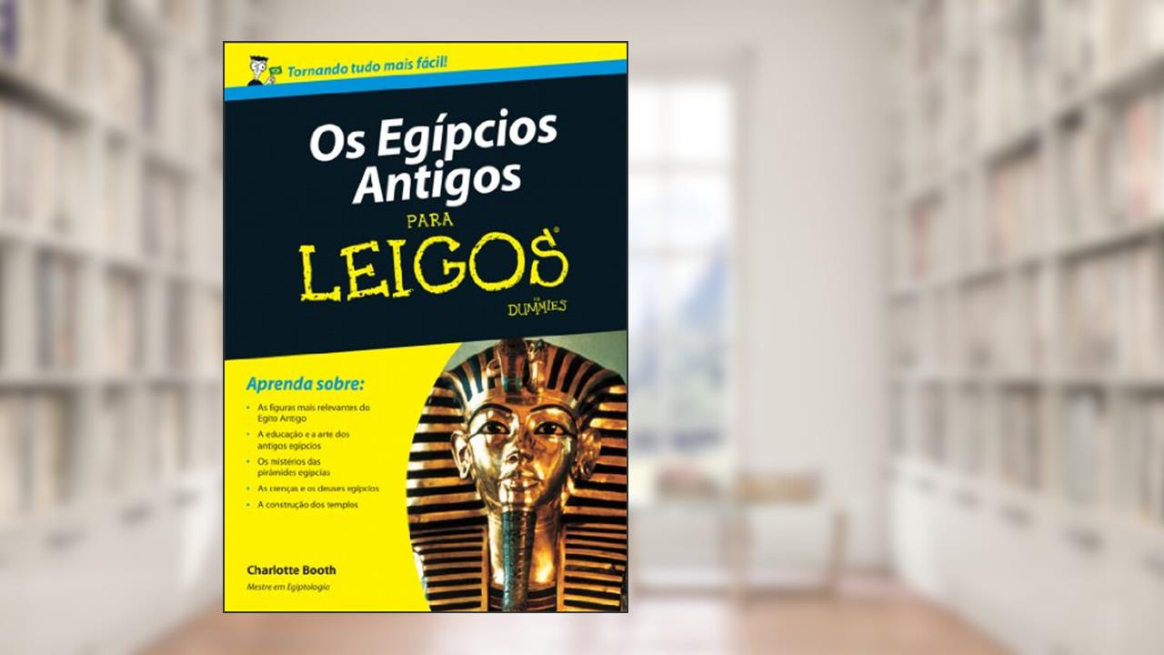Capa de Os Egípcios Antigos Para Leigos, do autor Charlotte Booth
