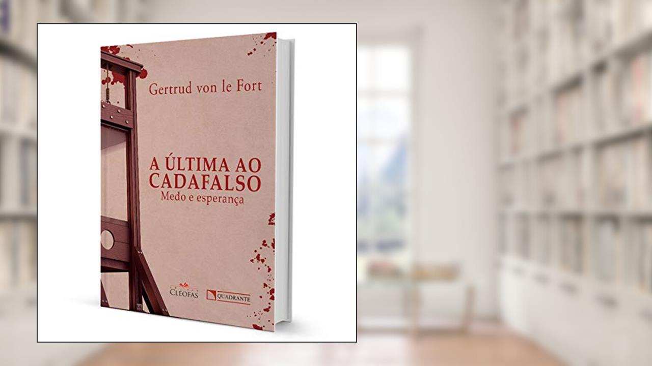 Capa de A última ao cadafalso, do autor Gertrud von Le Fort