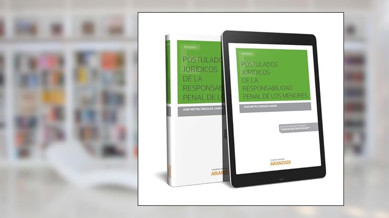 Capa de Postulados Jurídicos de la Responsabilidad Penal de los Menores (Papel + e-book), do autor José Neftalí Nicolás García