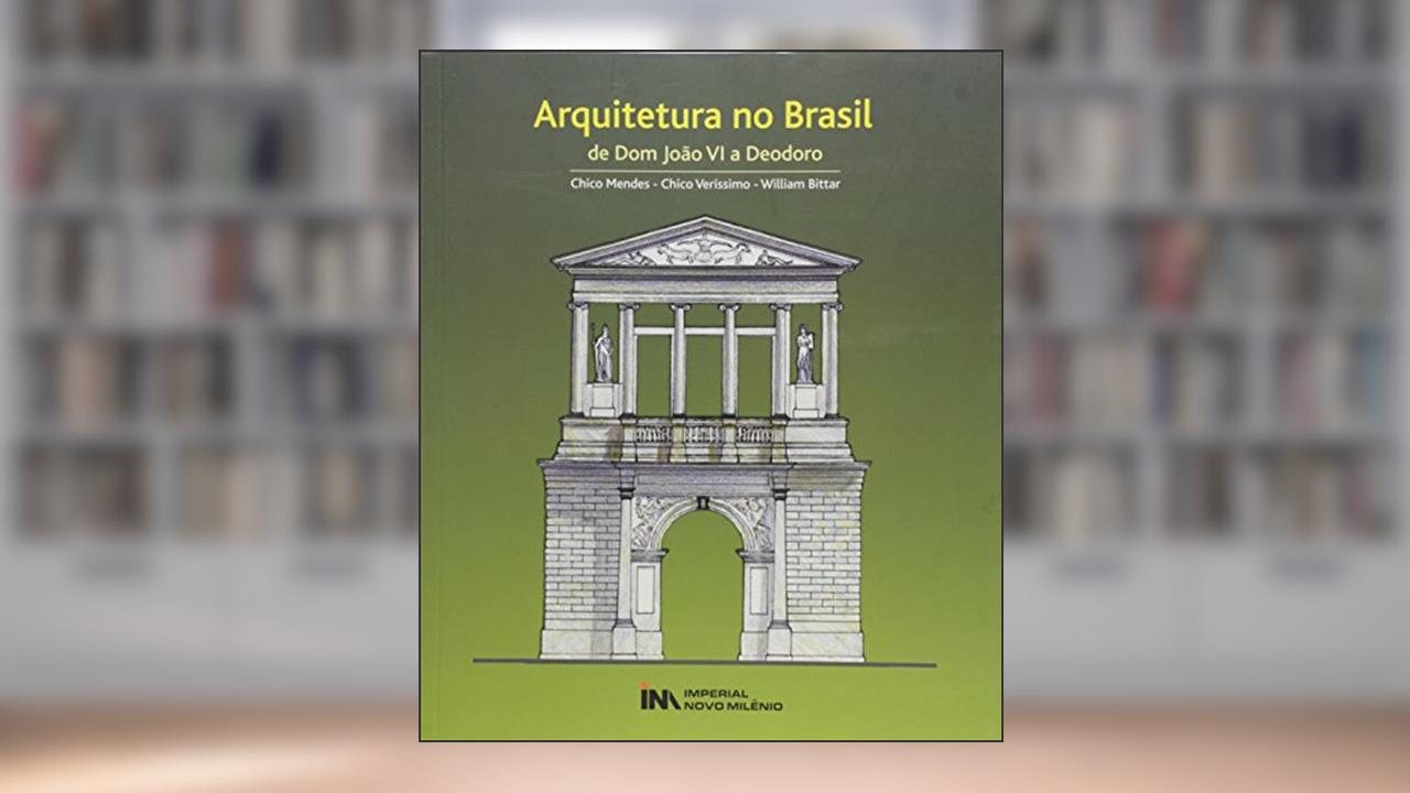 Capa de Arquitetura no Brasil - de Dom Joao Vi a Deodoro, do autor Francisco Salvador Verissimo