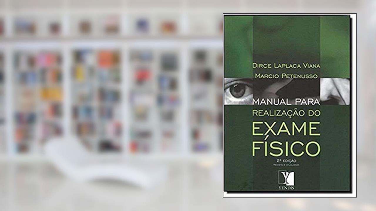 Capa de Manual Para Realização do Exame Físico, do autor Dirce Laplaca Viana