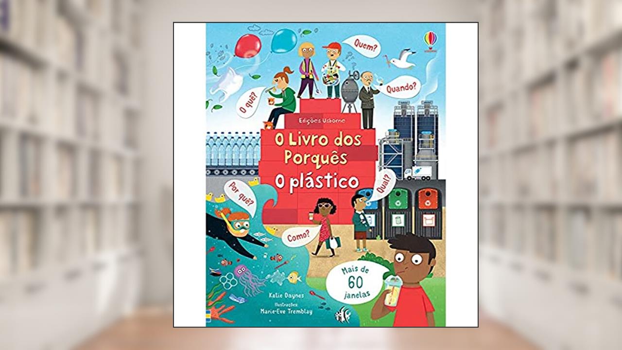 Capa de O plástico: O livro dos porquês, do autor Katie Daynes