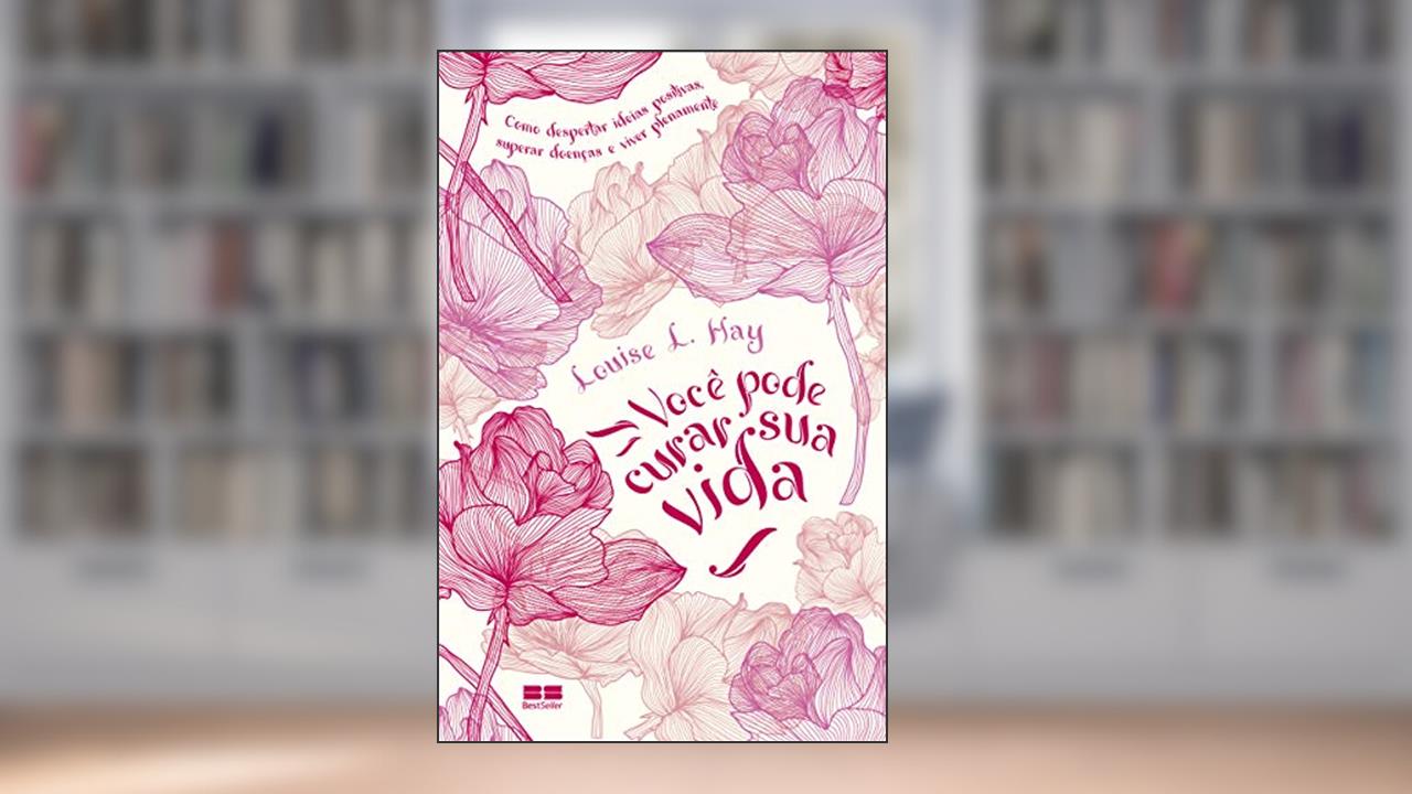 Capa de Você pode curar sua vida, do autor Louise L. Hay