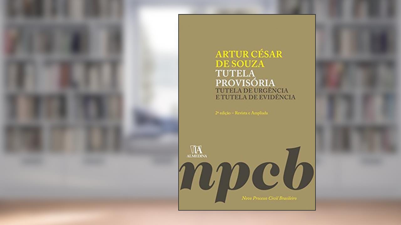 Capa de Tutela Provisória: Tutela de Urgência e Tutela de Evidência, do autor Artur César de Souza