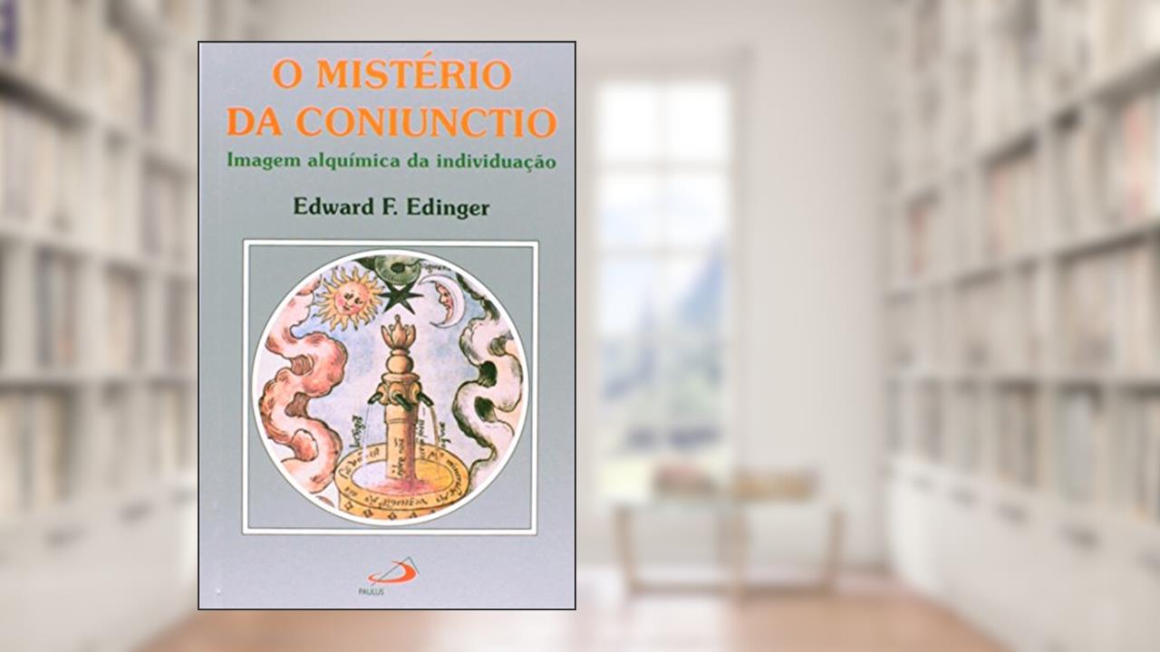Capa de O Mistério da Coniunctio: Imagem Alquímica da Individuação, do autor Edward F. Edinger