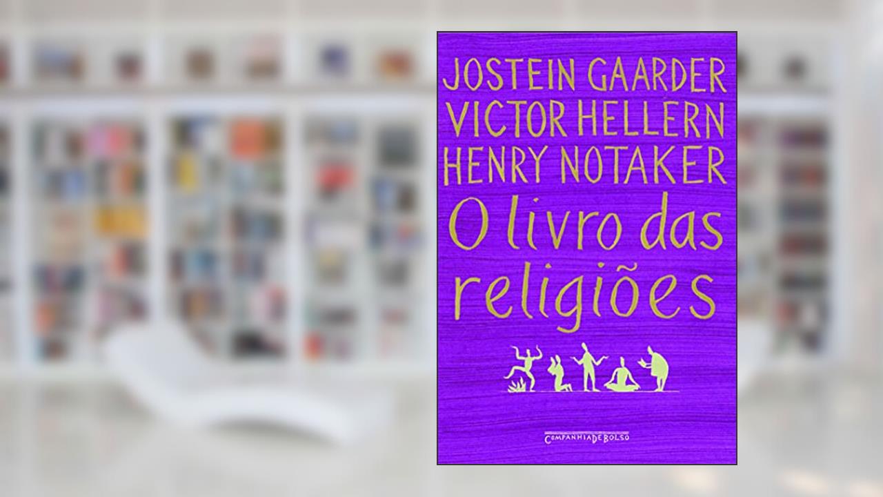 O livro das religiões, de Jostein Gaarder; Victor Hellern; Henry Notaker