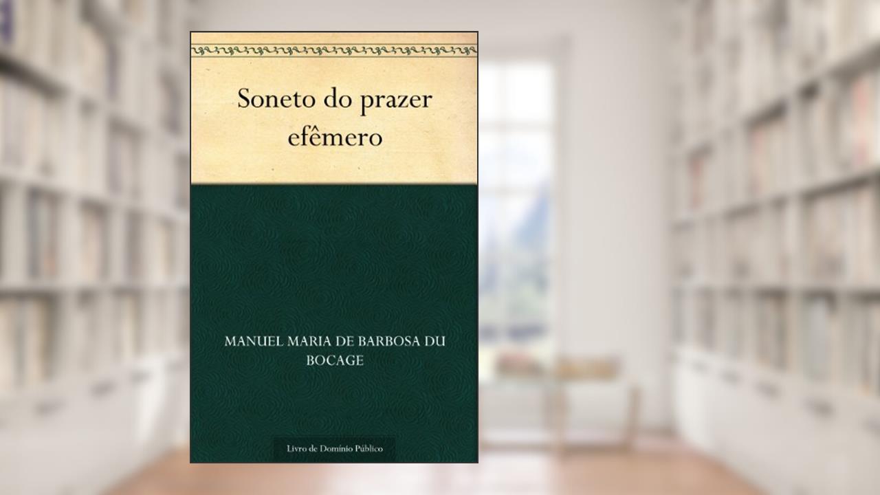 Capa de Soneto do prazer efêmero, do autor Manuel Maria de Barbosa du Bocage