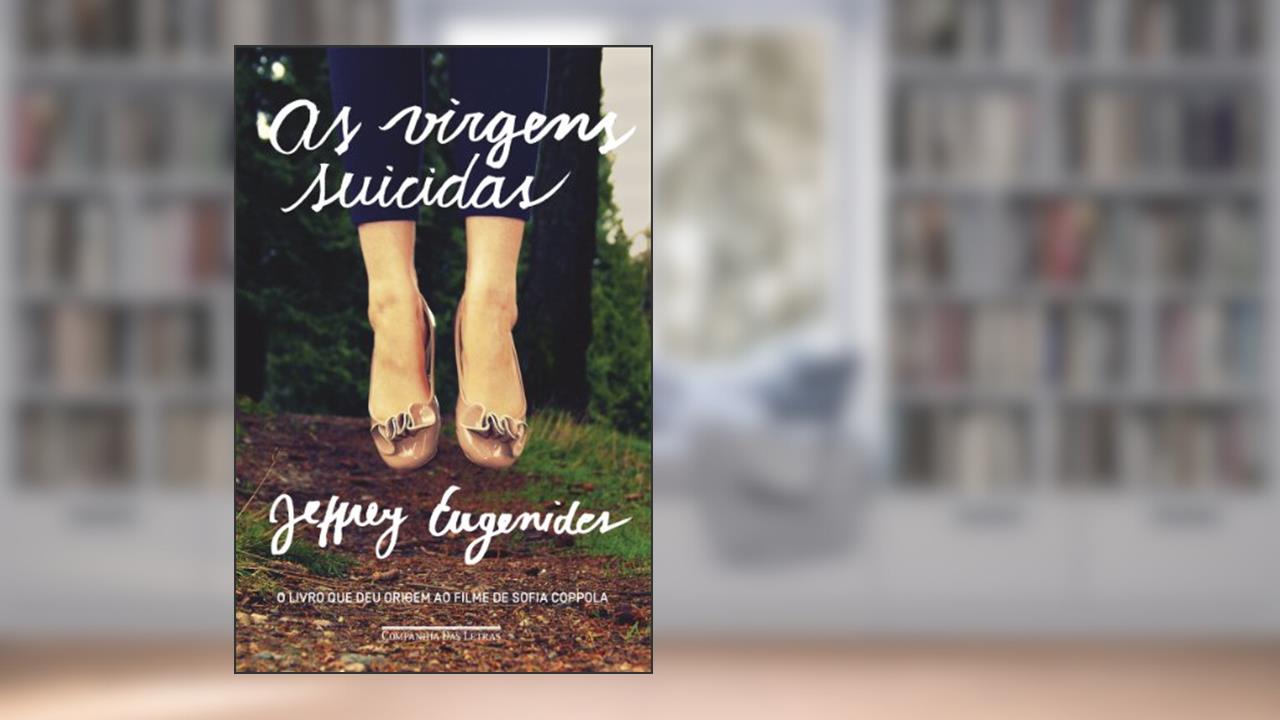 Capa de As virgens suicidas, do autor Jeffrey Eugenides