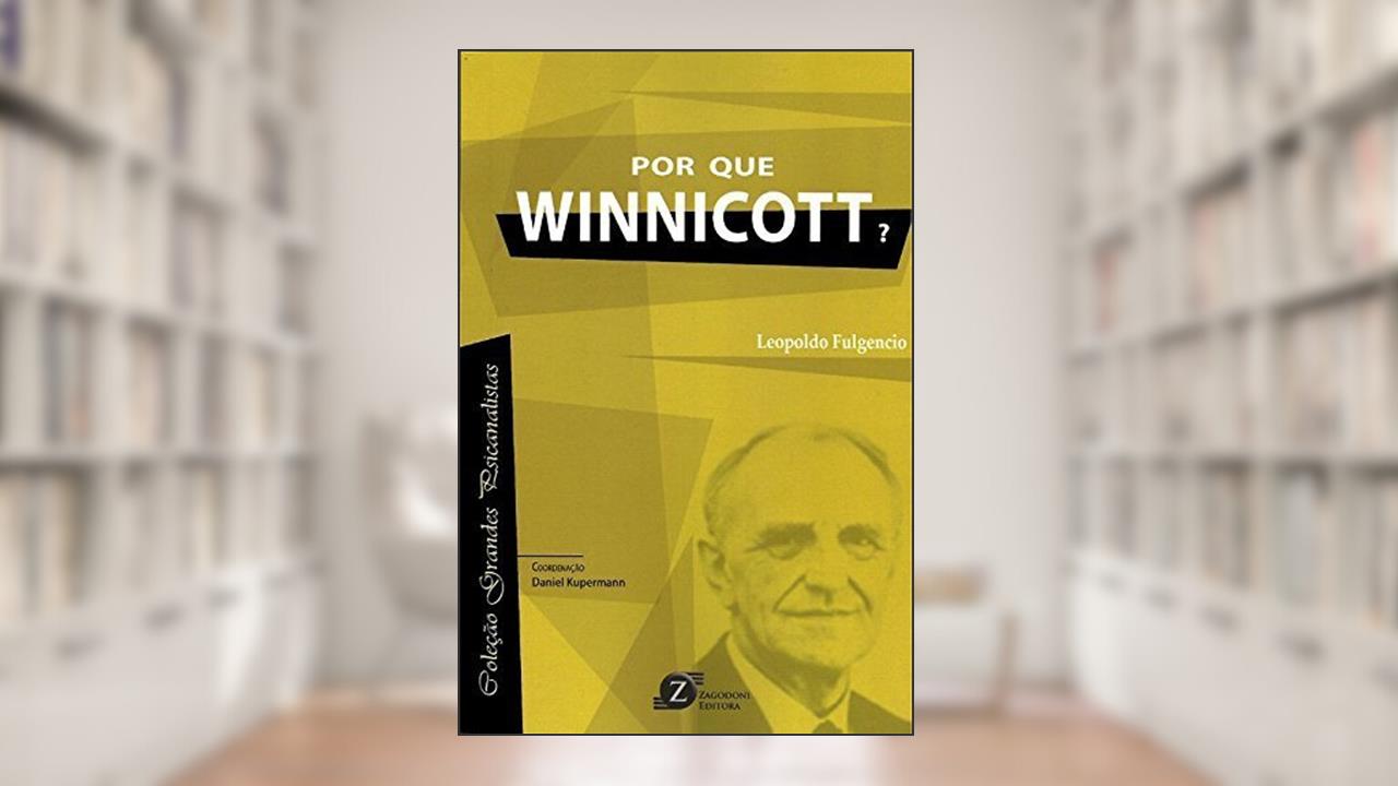 Capa de Por que Winnicott? - Coleção Grandes Psicanalistas, do autor Leopoldo Fulgencio