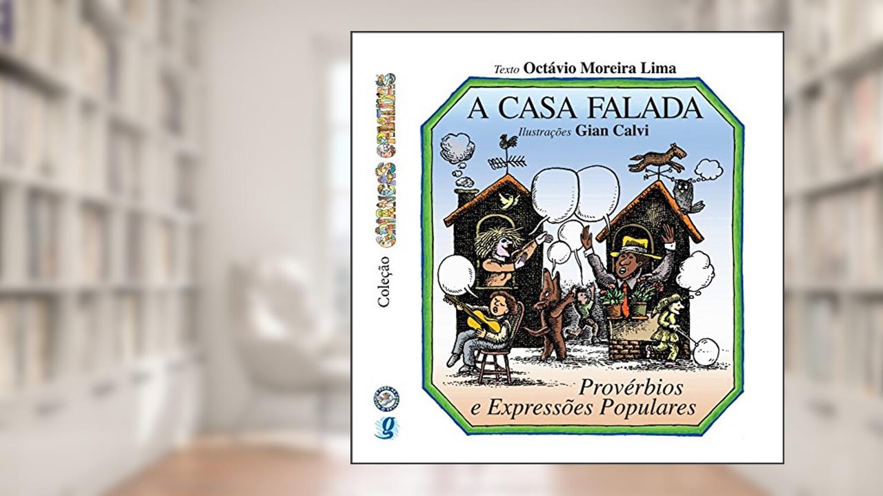 A casa falada: provérbios e expressões populares, do autor Octavio Moreira Lima