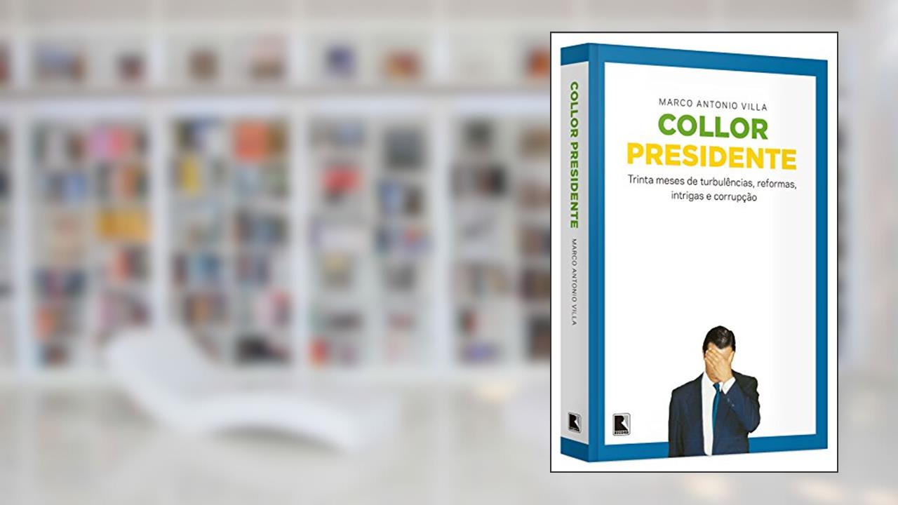 Capa de Collor Presidente, do autor Marco Antonio Villa