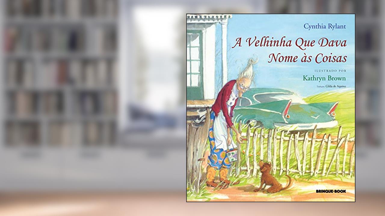 Capa de A velhinha que dava nome às coisas, do autor Cynthia Rylant