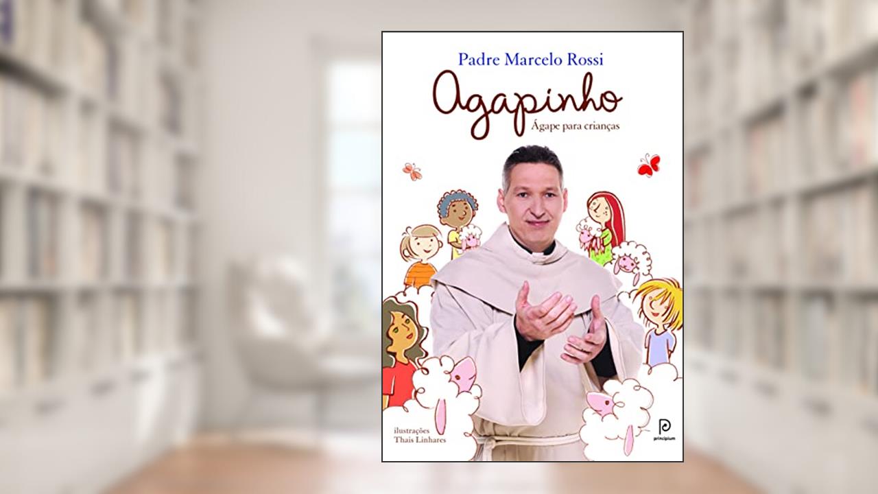 Capa de Agapinho: Ágape para crianças, do autor Padre Marcelo Rossi