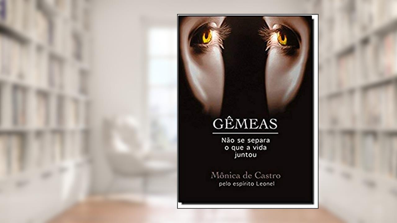 Capa de Gêmeas. Não Se Separa o que a Vida Juntou, do autor Mônica de Castro