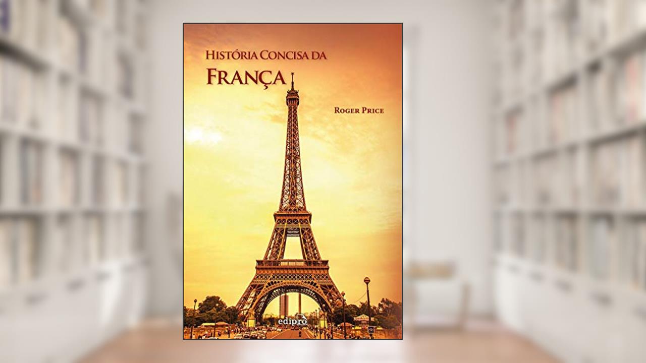 História Concisa da França, de Roger Price