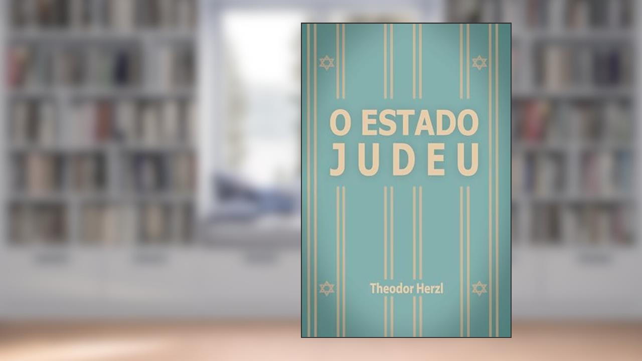 O Estado Judeu, do autor Theodor Herzl