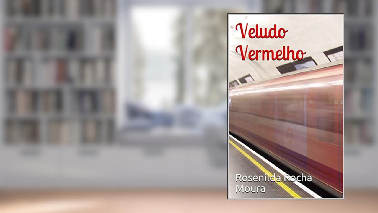 Capa de Veludo Vermelho (A Livro 1), do autor Rosenilda Rocha Moura